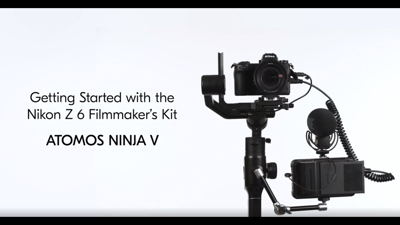 Cinematic Video &ndash; Using the Atomos Ninja V with the Nikon Z 6