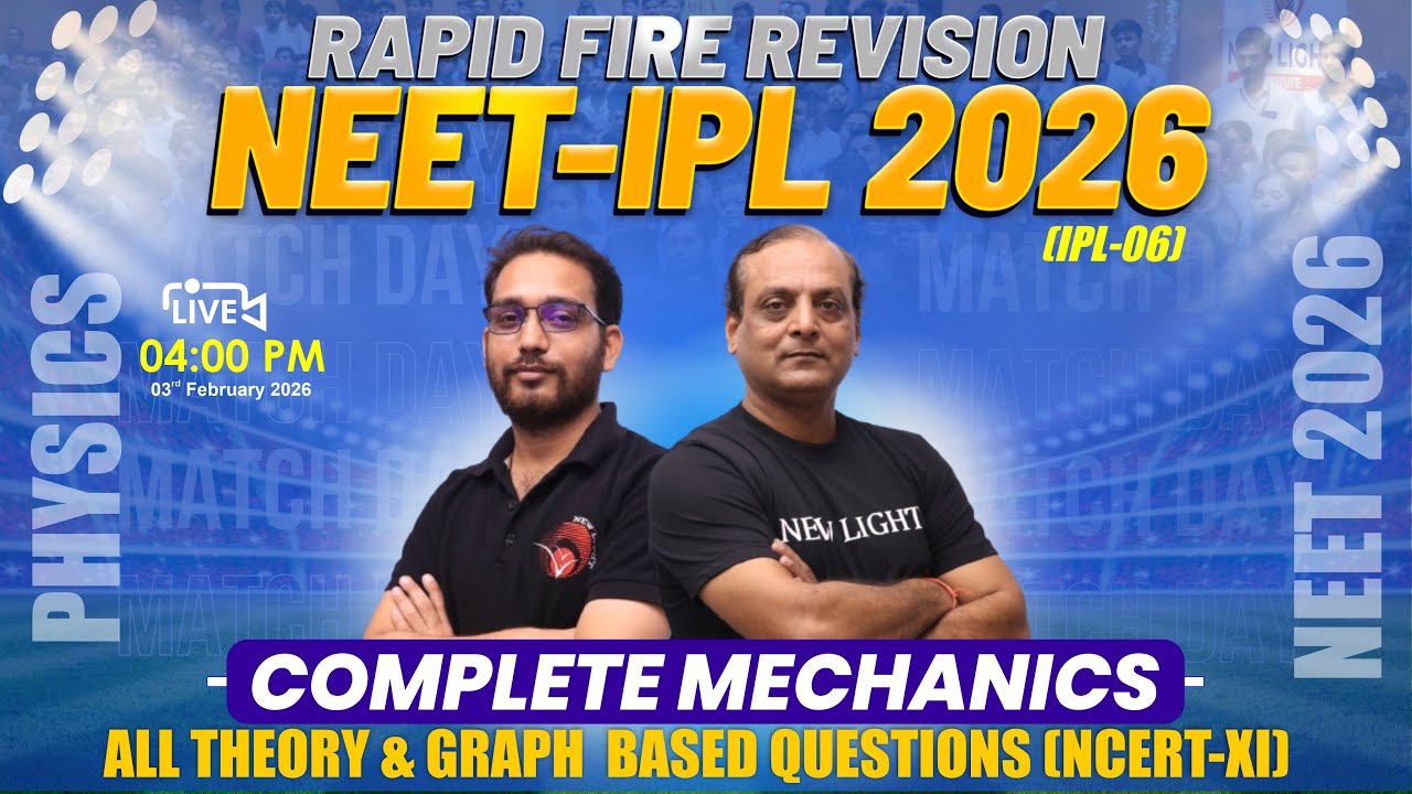 🔴LIVE NEET-IPL-06 PHYSICS | RAPID FIRE REVISION-I | MECHANICS | ALL THEORY & GRAPH  BASED Qs 
