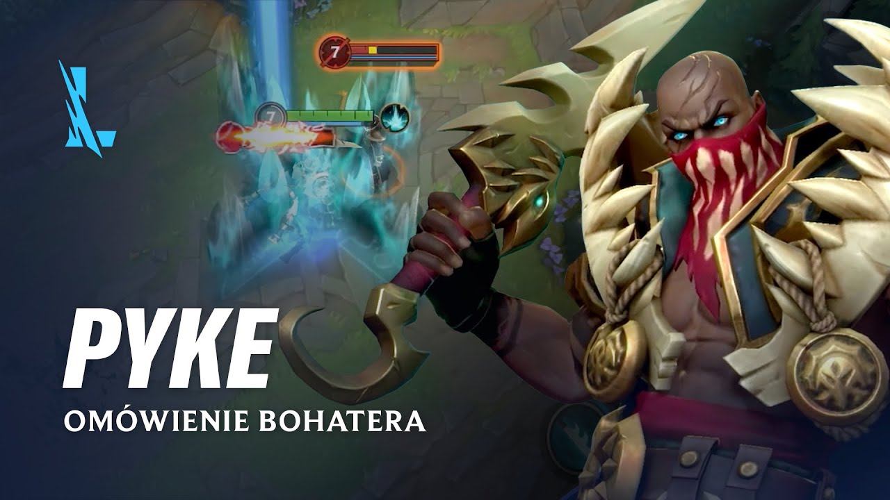 Om&oacute;wienie bohatera Pyke'a | Rozgrywka &ndash; League of Legends: Wild Rift