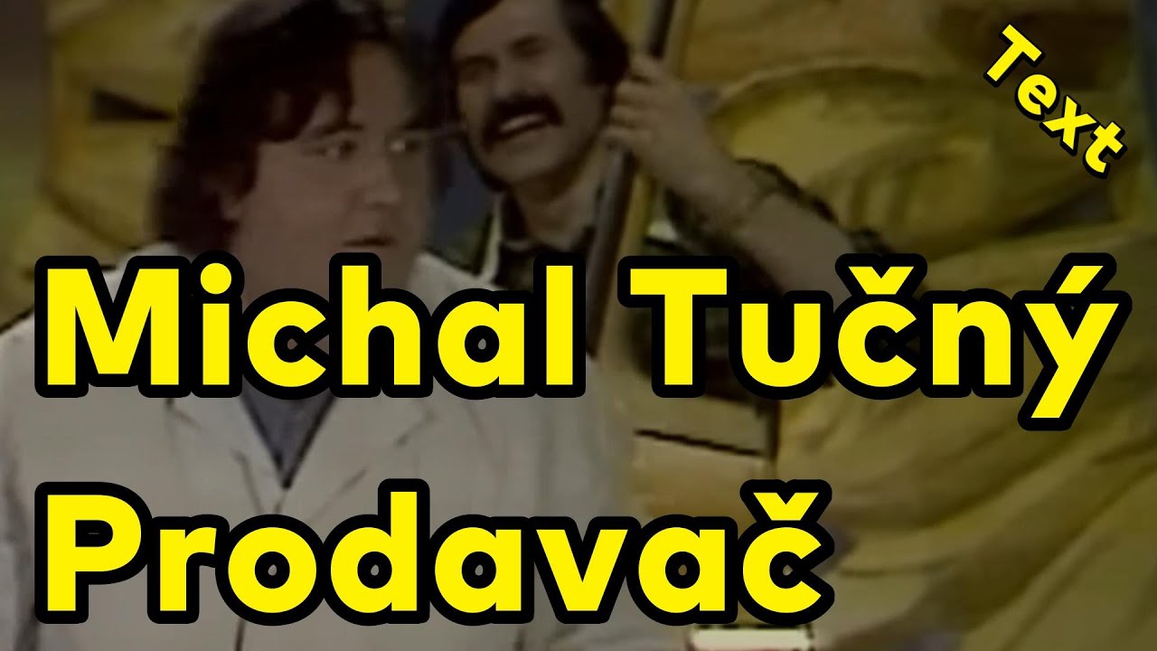 Michal Tučn&yacute; - Prodavač  Text