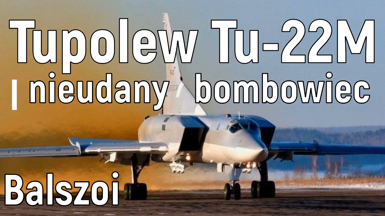 Tupolew Tu-22M | nieudany bombowiec