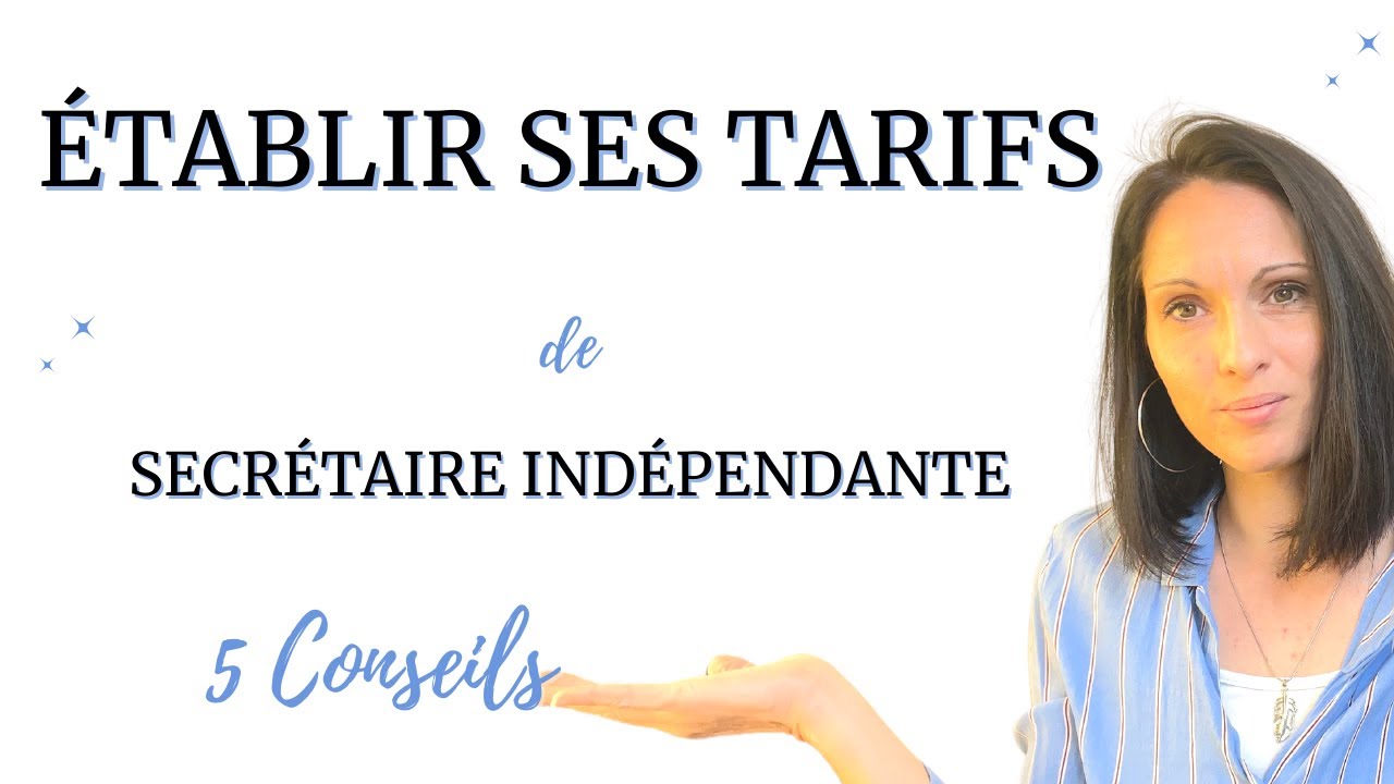 Comment établir ses tarifs de secrétaire indépendante ?