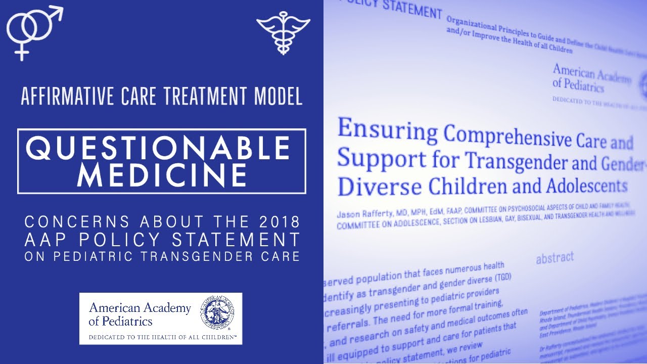 Questionable Medicine: Concerns about the 2018 AAP Policy Statement on Gender-Affirmative Care