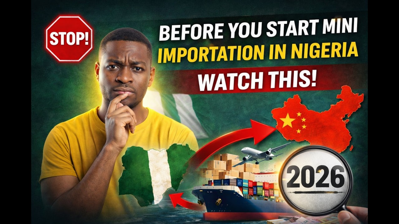 Before you start Mini importation in Nigeria, Watch This! BEST BEGINNERS GUIDE FOR MINI-IMPORTATION