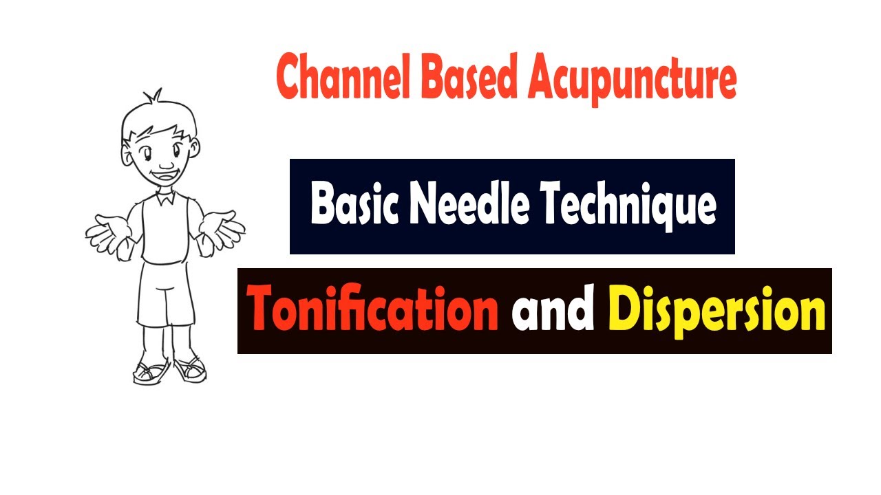 Needling Technique Tonification and Dispersion
