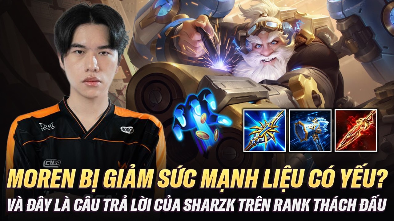 Moren Bị Giảm Sức Mạnh Liệu Có Yếu? Và Đây Là Câu Trả Lời Của SharkZ Trên Rank Thách Đấu