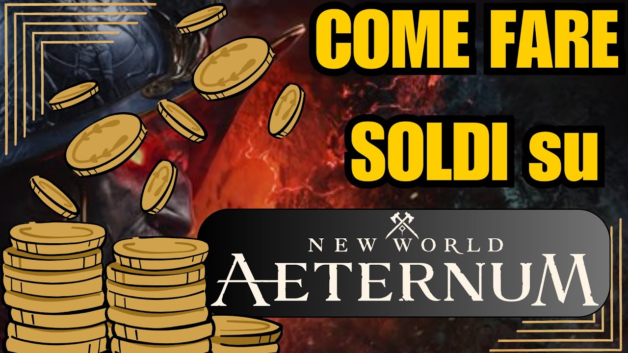Come fare soldi su New world aeternum guida completa in ITA su NWA gold farm