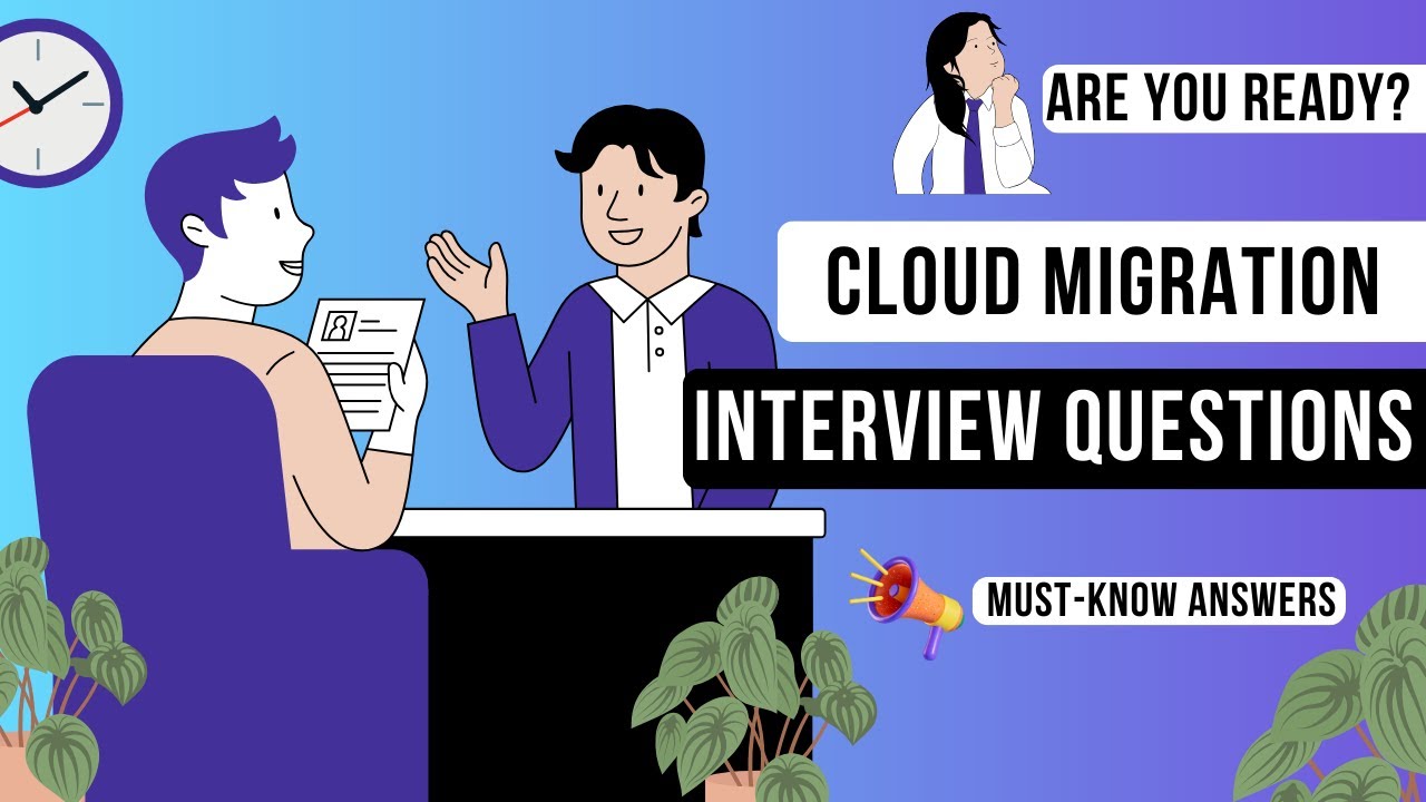 Top Cloud Migration - Mock Interview Questions