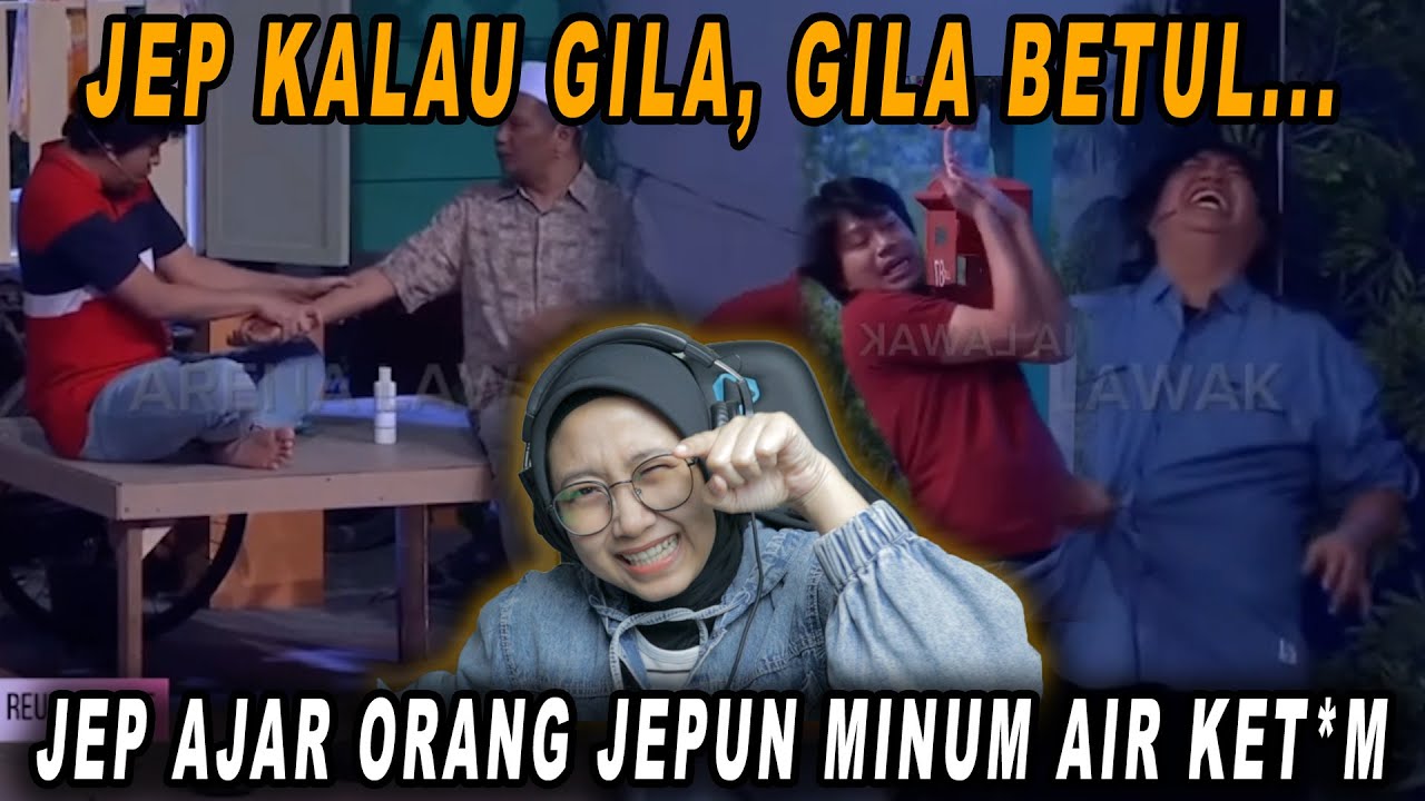 JEP KALAU GILA, GILA BETUL❗🤣 JEP AJAR ORANG JEPUN MINUM AIR KET*M❗SEPAHTU REUNION