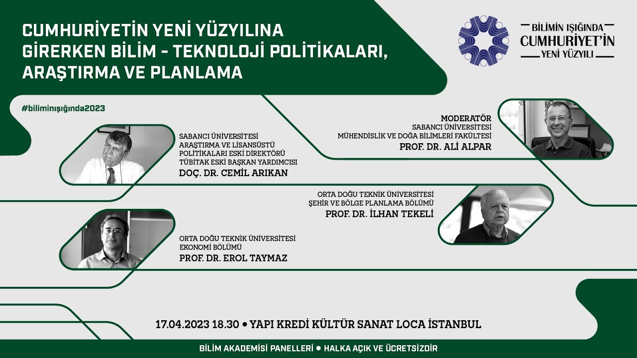 Bilim – Teknoloji Politikaları, Araştırma ve Planlama - Cumhuriyetin Yeni Yüzyılı Panelleri