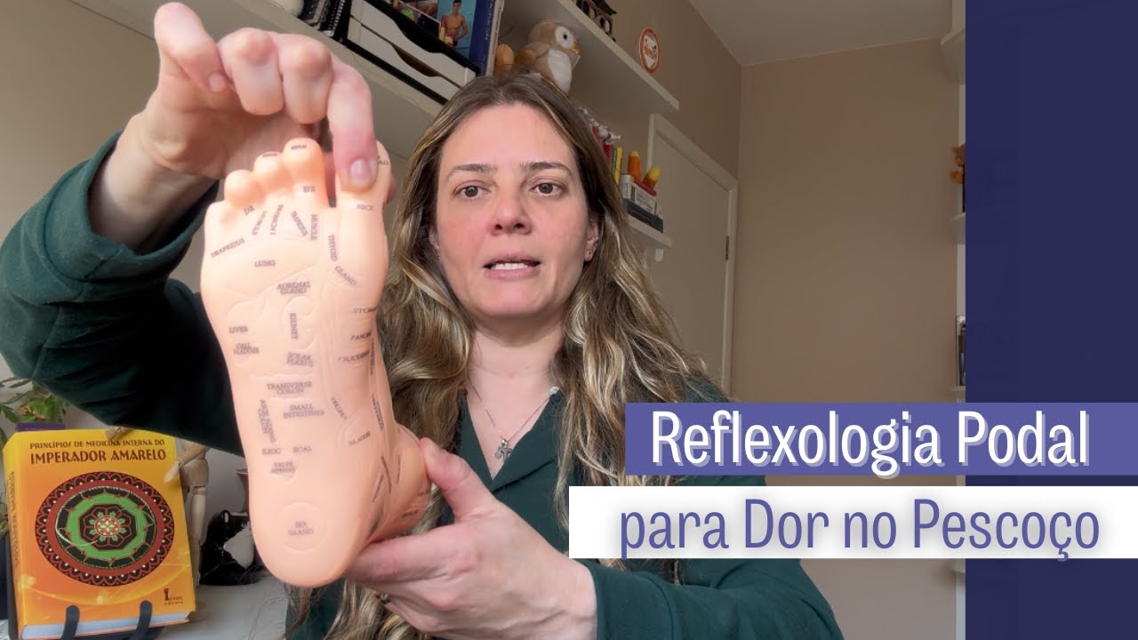 Reflexologia Podal para Dor no Pescoço