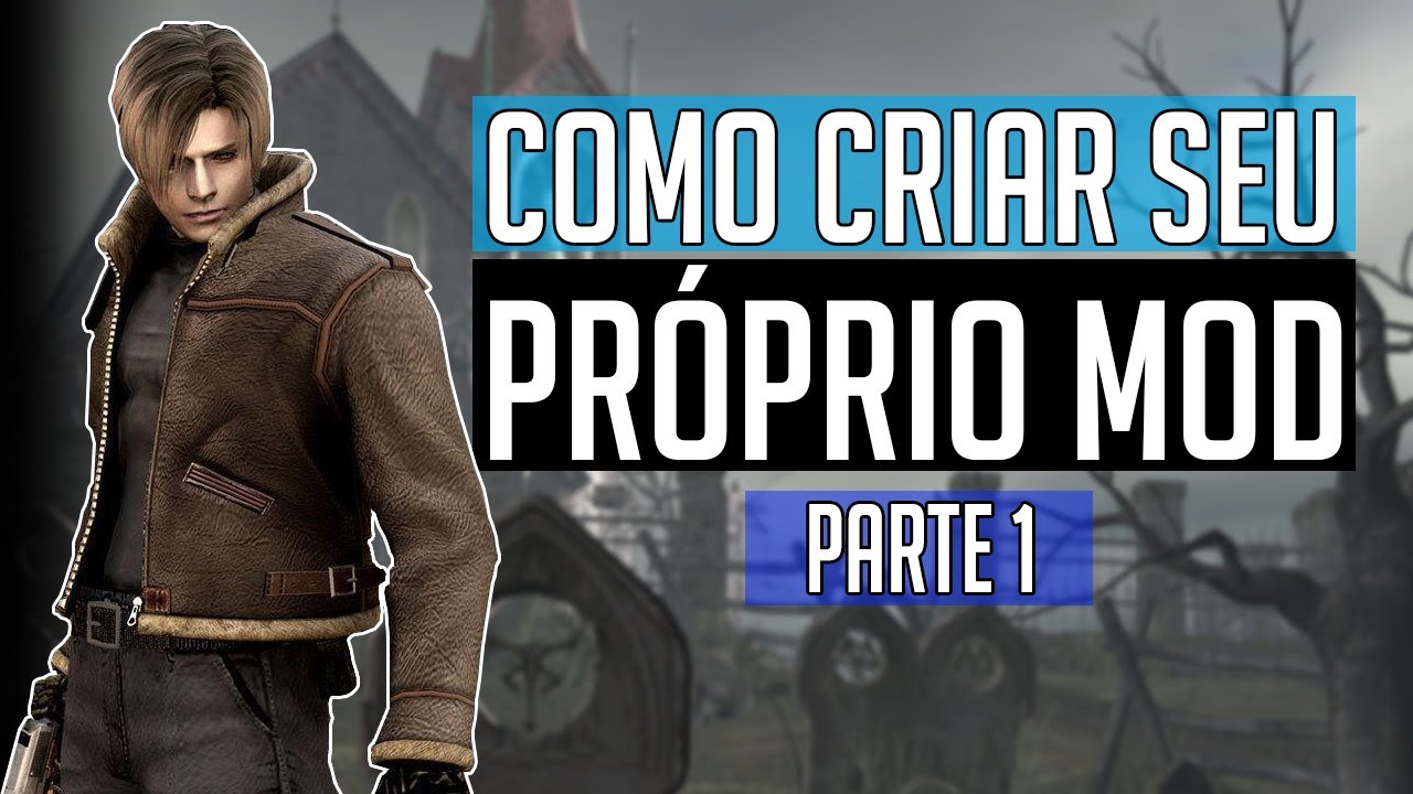 Como criar seu próprio mod para Resident Evil 4 - Tutorial Completo