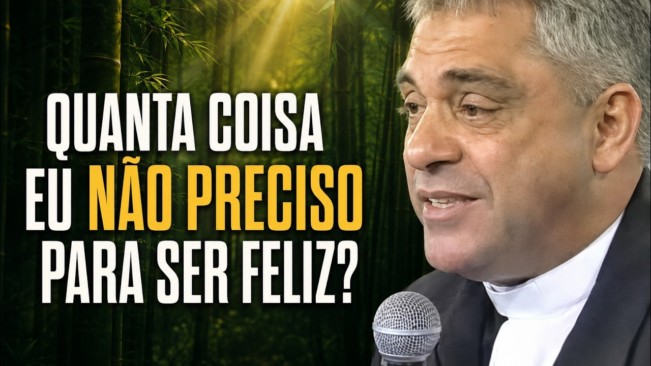 Quanta Coisa eu não preciso para ser feliz? - Bambus no Getsemani - Padre Léo