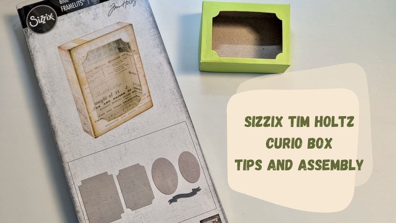Sizzix Tim Holtz Curio Box assembly and tips