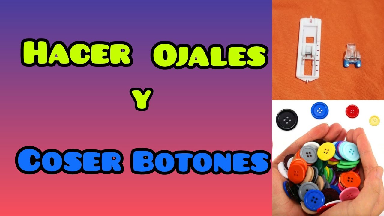 COMO HACER OJALES Y PONER BOTONES