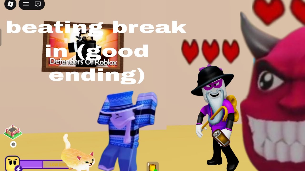 Beating break in (good ending)