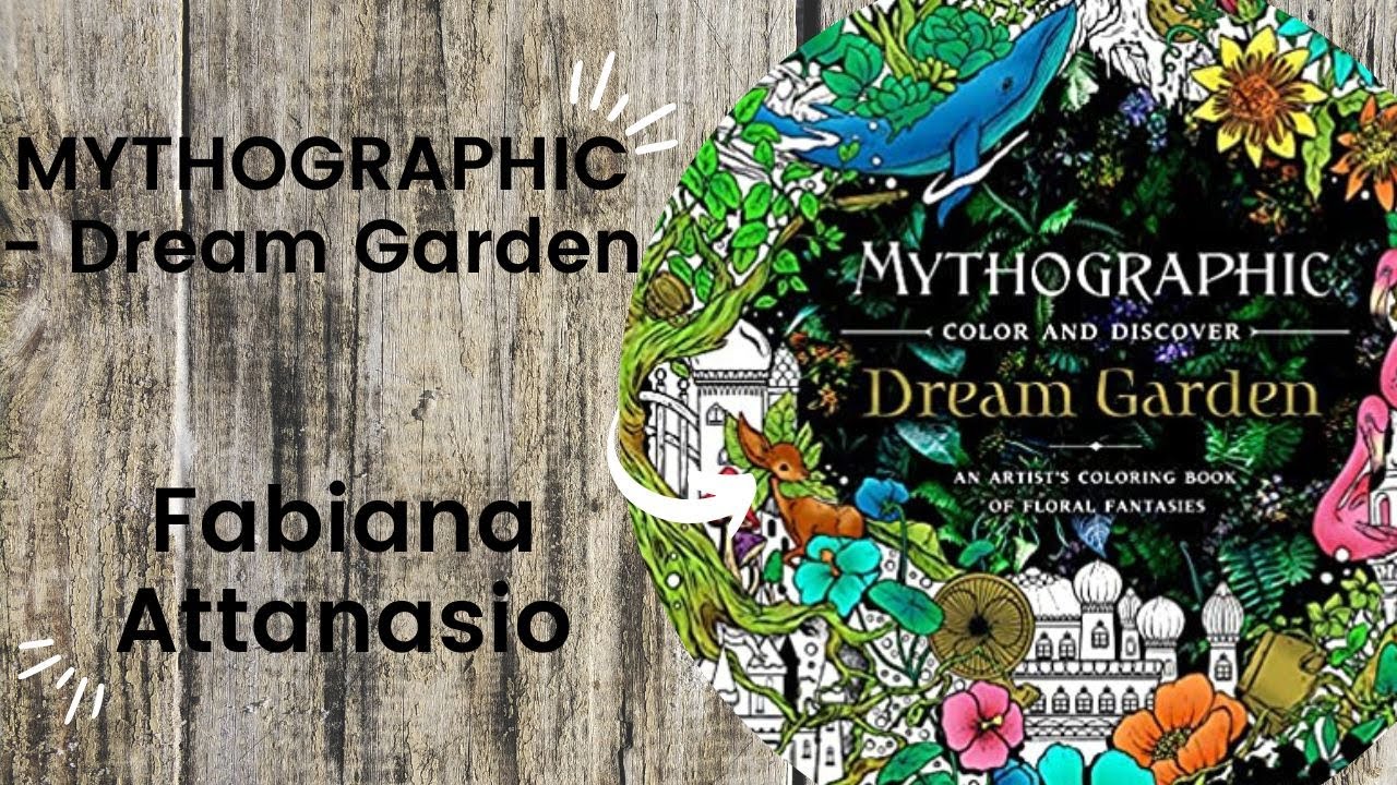 MYTHOGRAPHIC Dream Garden - Fabiana Attanasio //Adult Colouring Book Flip Through