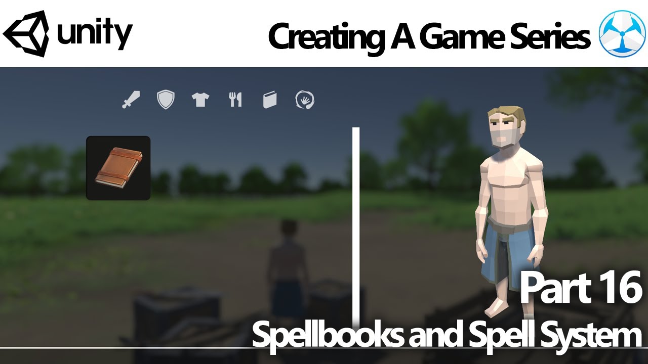 Unity Game Creator - Create a Game 16: Spellbooks & Spell System