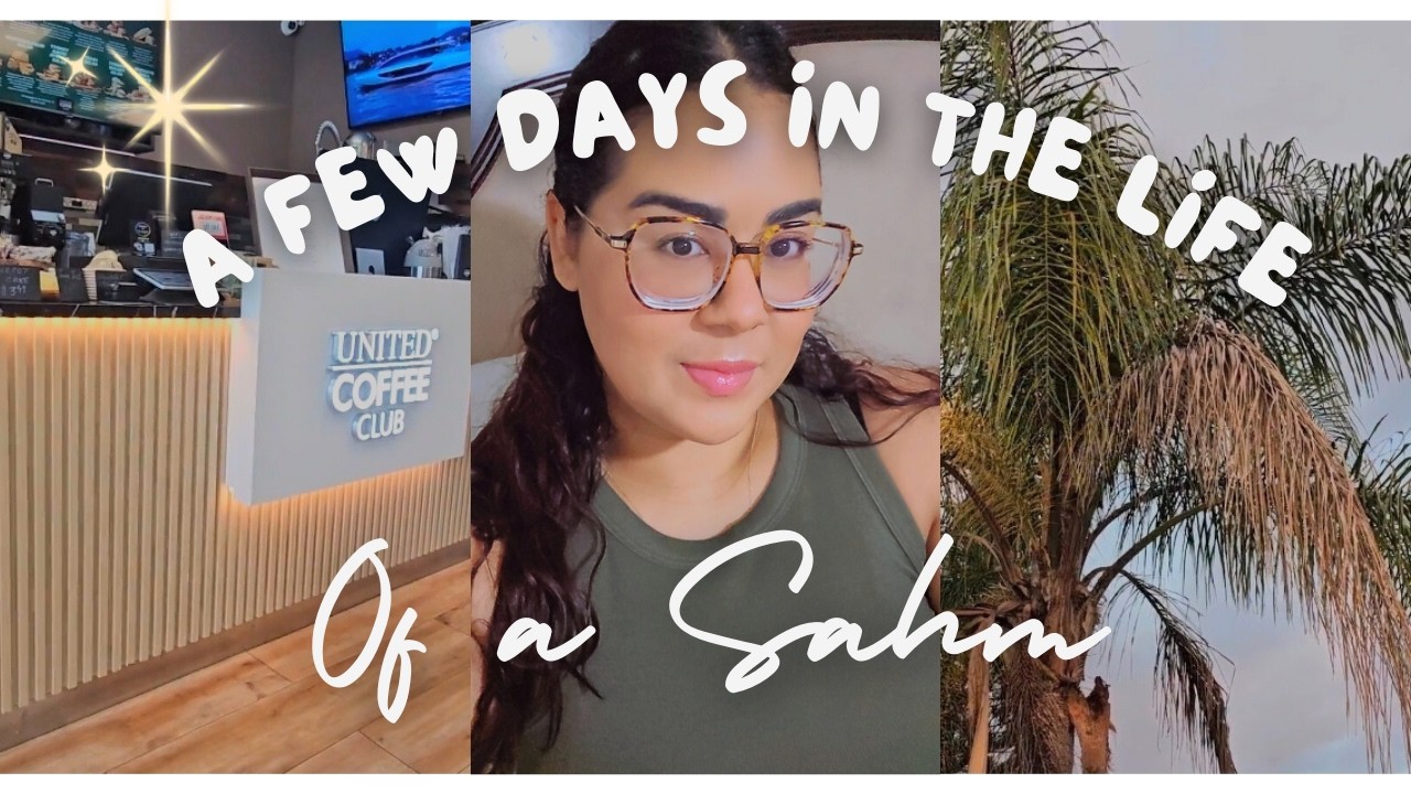 ✨ A few days in the life: SAHM Edition  👩🏽‍🍼💖✨