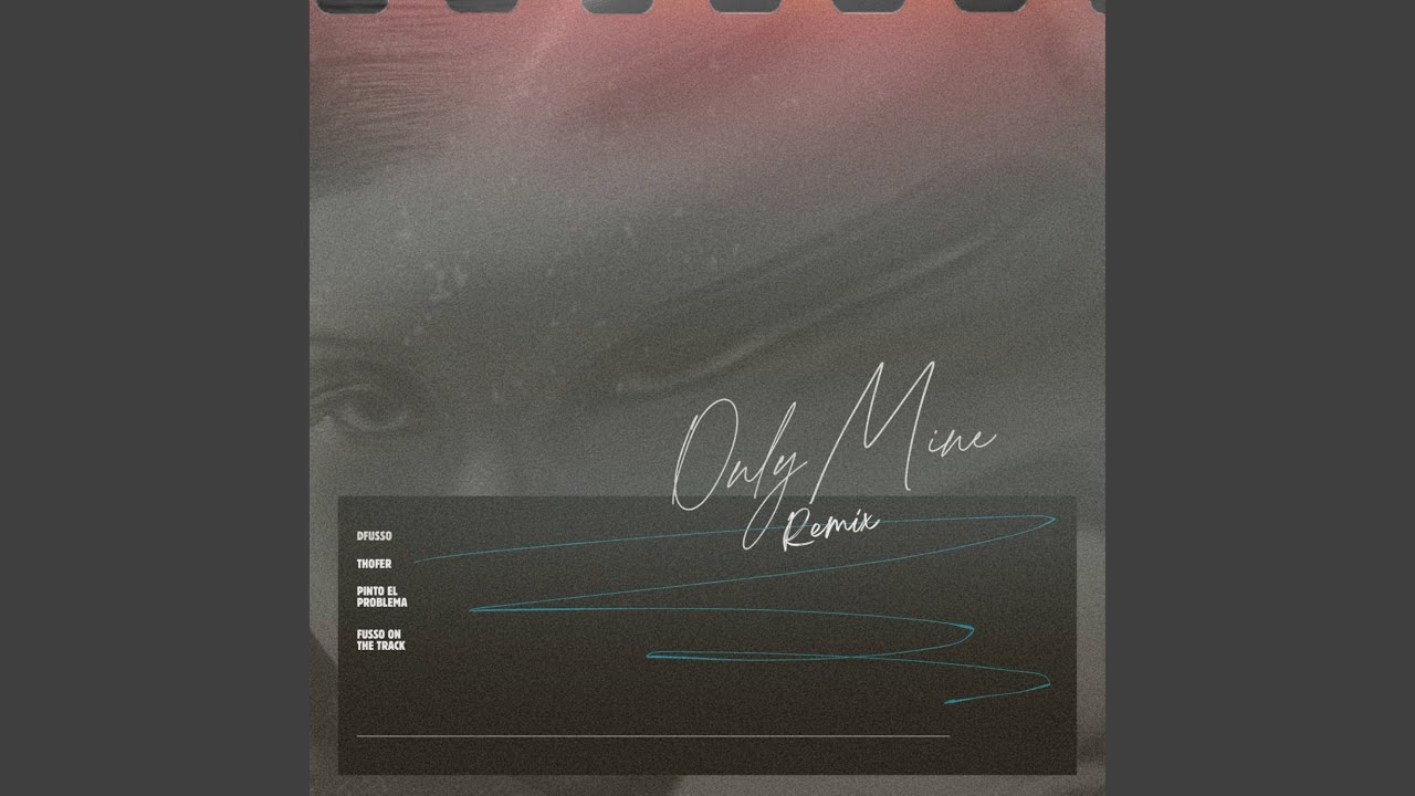 Only Mine (Remix)