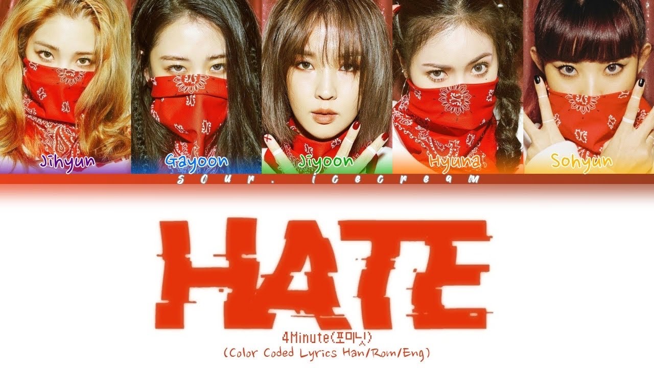4Minute 'Hate' (Color Coded Lyrics Han/Rom/Eng)