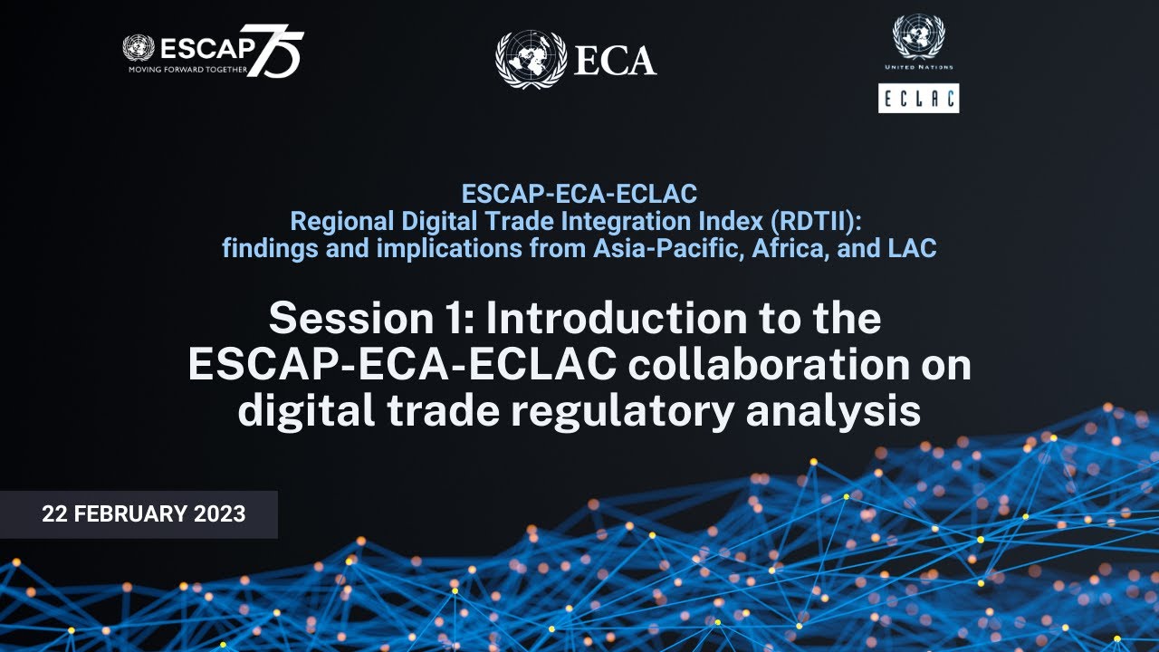 ESCAP-ECA-ECLAC workshop Regional Digital Trade Integration Index (RDTII): Session 1