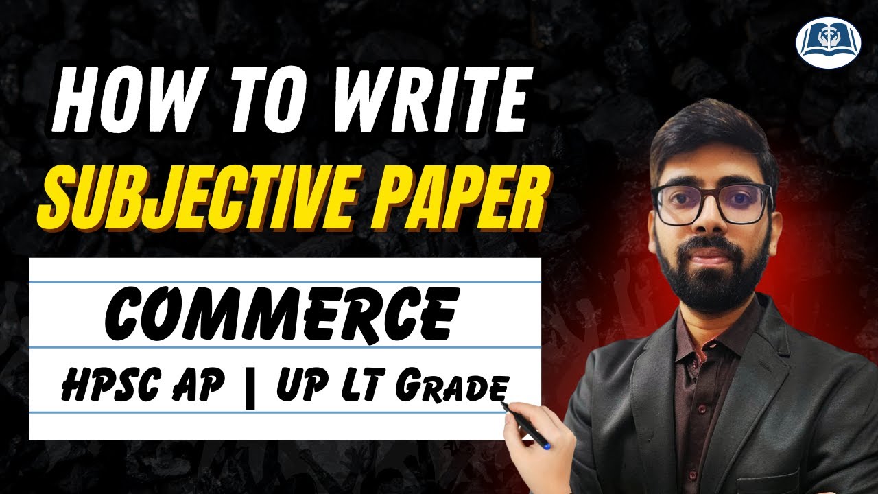 How to Write Beautiful Answers | Subjective Paper | Commerce | HPSC Asst. Prof. | UP LT Grade 2025