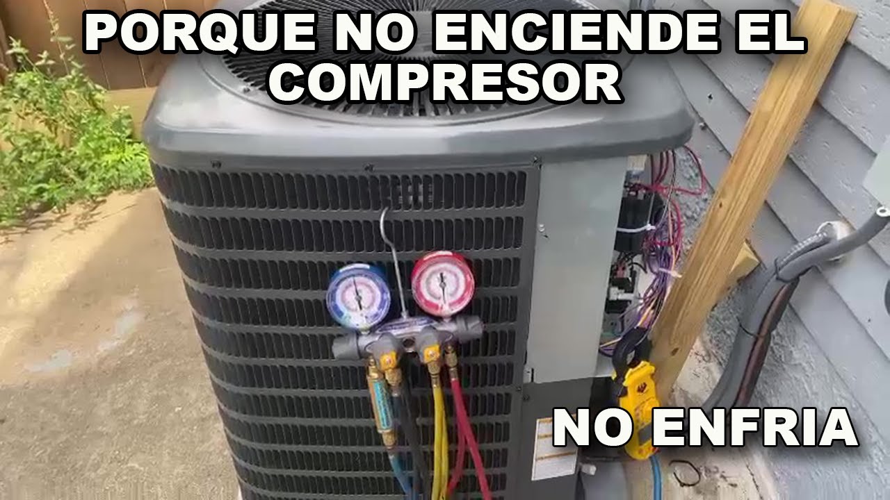 Porque NO ENCIENDE EL COMPRESOR aire acondicionado 2 ton