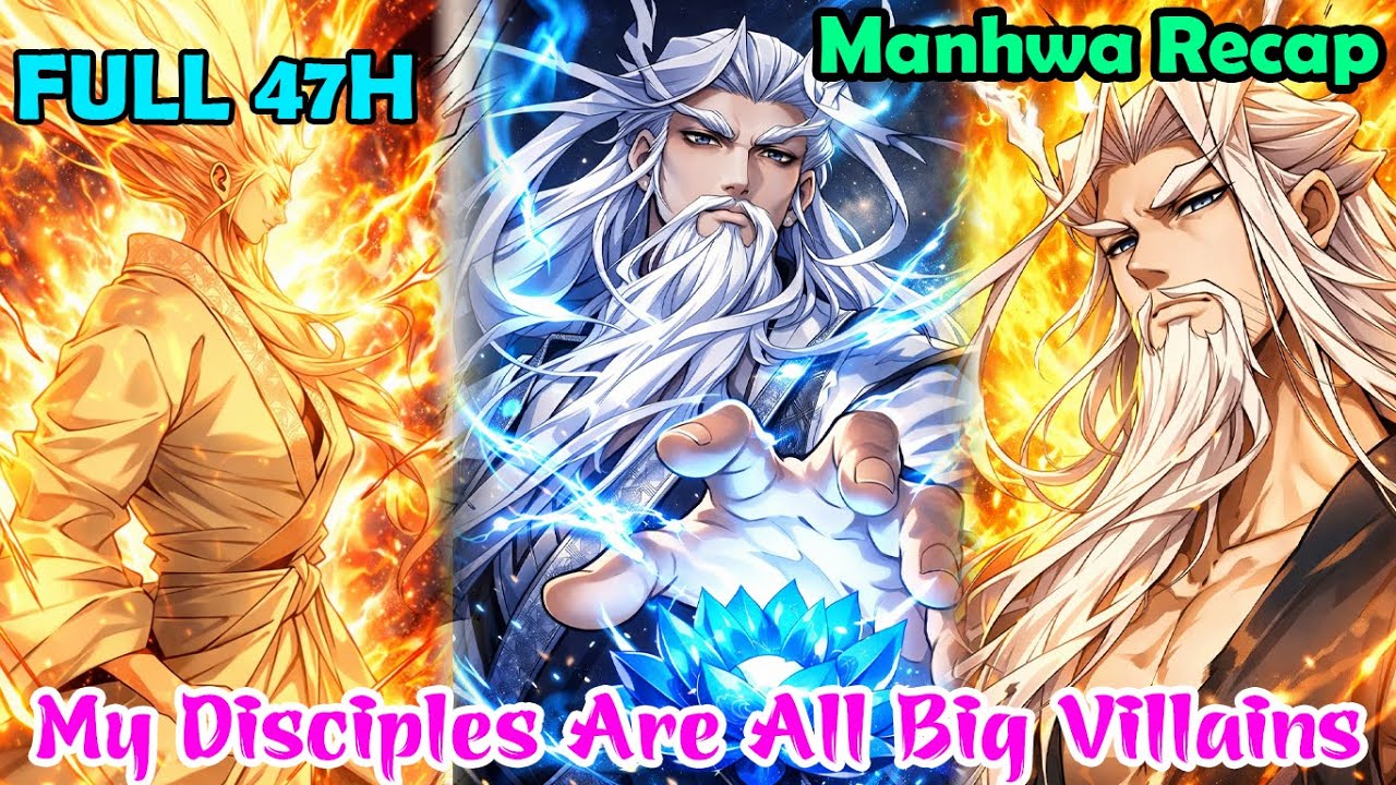 Full UPDATE | My Disciples Are All Big Villains Chapter 1-465| Manhwa Recap  | Best Manhwa 2025