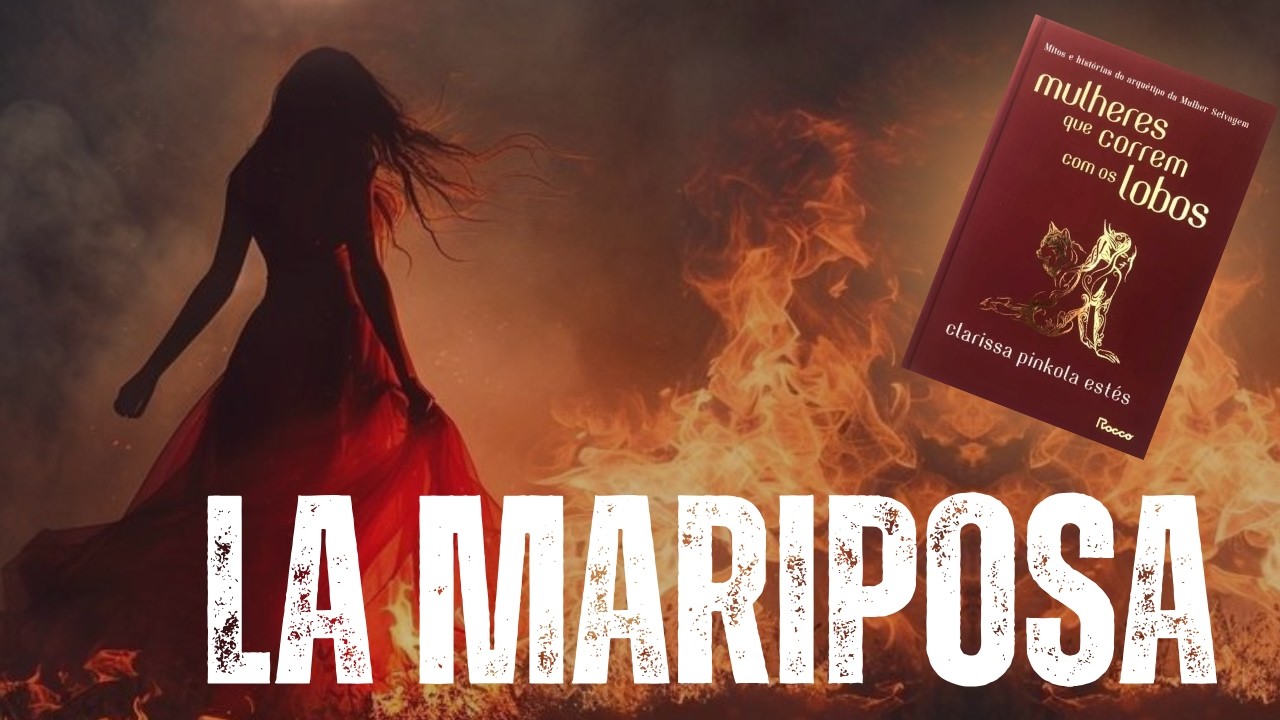 LA MARIPOSA e o corpo em MULHERES QUE CORREM COM OS LOBOS
