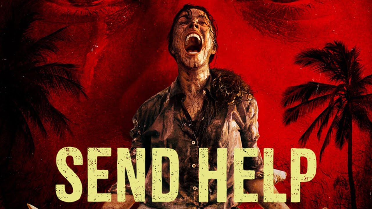 Send Help: It's a Sam Raimi movie,  watching it is why I  love the Theater experience. 