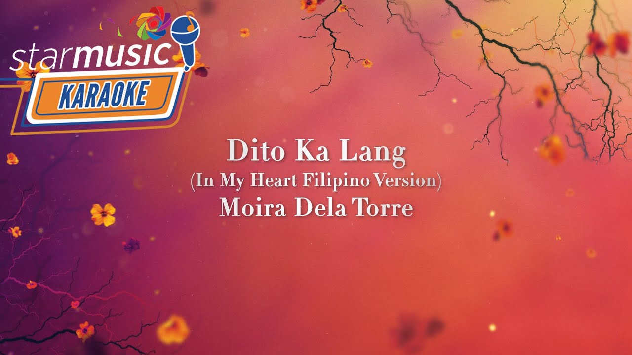 Dito Ka Lang (In My Heart Filipino Version) - Moira Dela Torre | From 