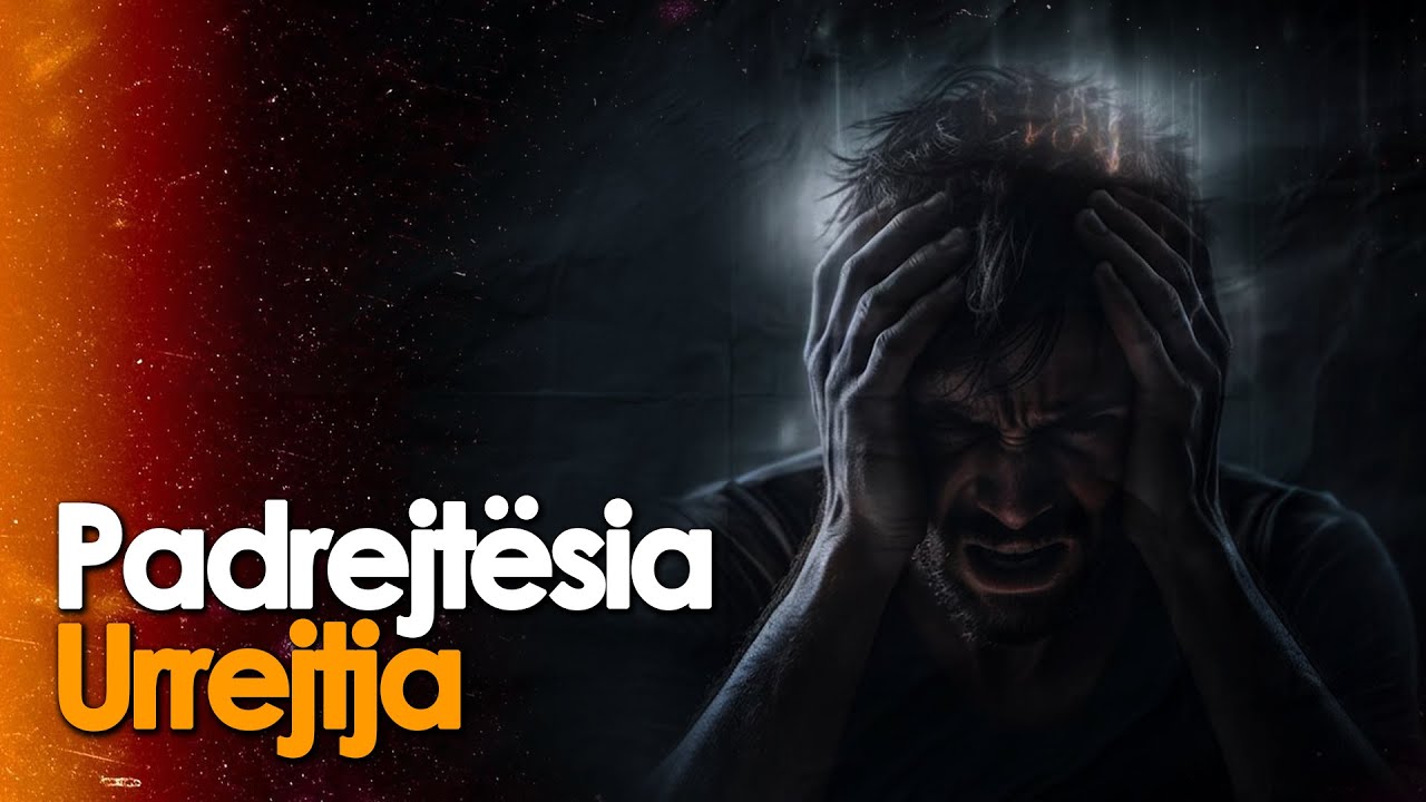 Padrejtesia - Ngjarja qe nuk duhet humbur