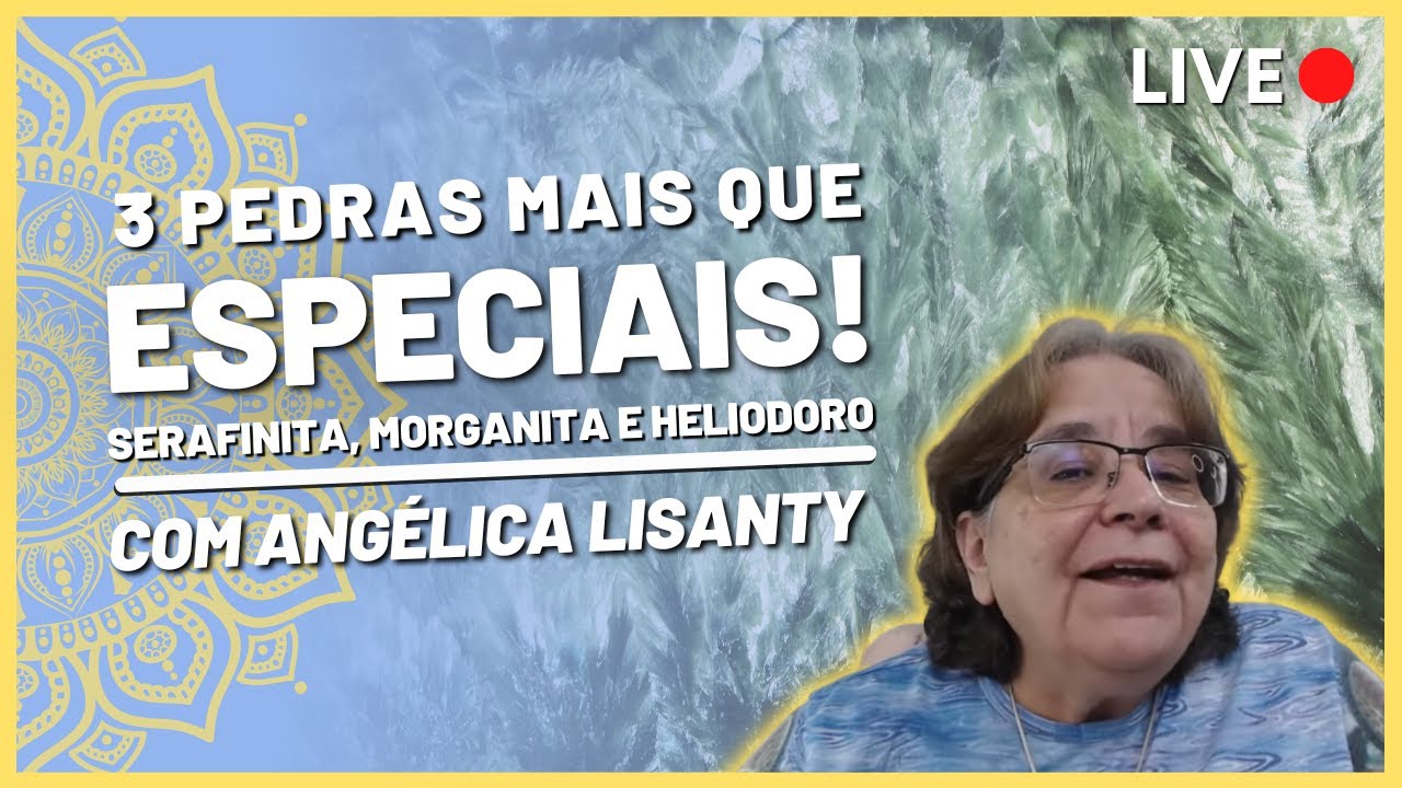 LIVE:  3 PEDRAS MAIS QUE ESPECIAIS: SERAFINITA, MORGANITA E HELIODORO - 01/06/2023