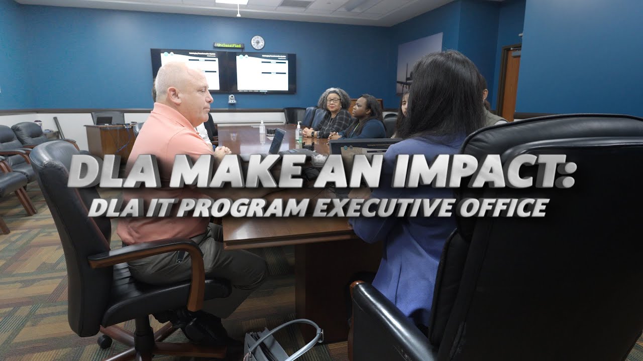 DLA...Make An Impact, IT Program Executive Office (close caption)