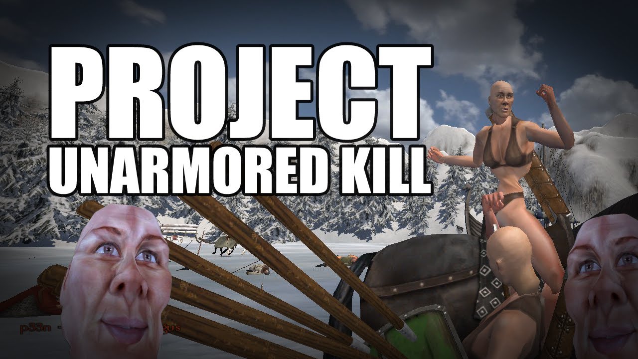 Project Unarmored Kill