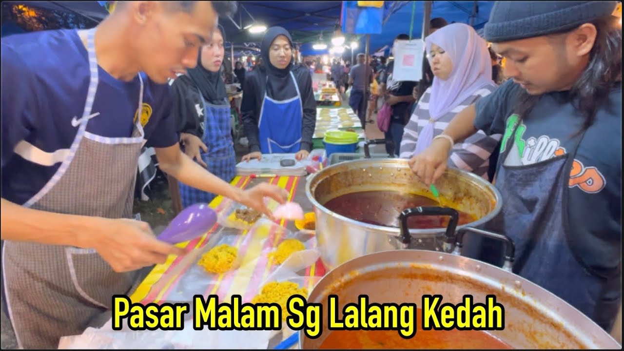 PASAR MALAM KEDAH - Sg Lalang | Malaysia Street Food Night Market #streetfood #nightmarket 