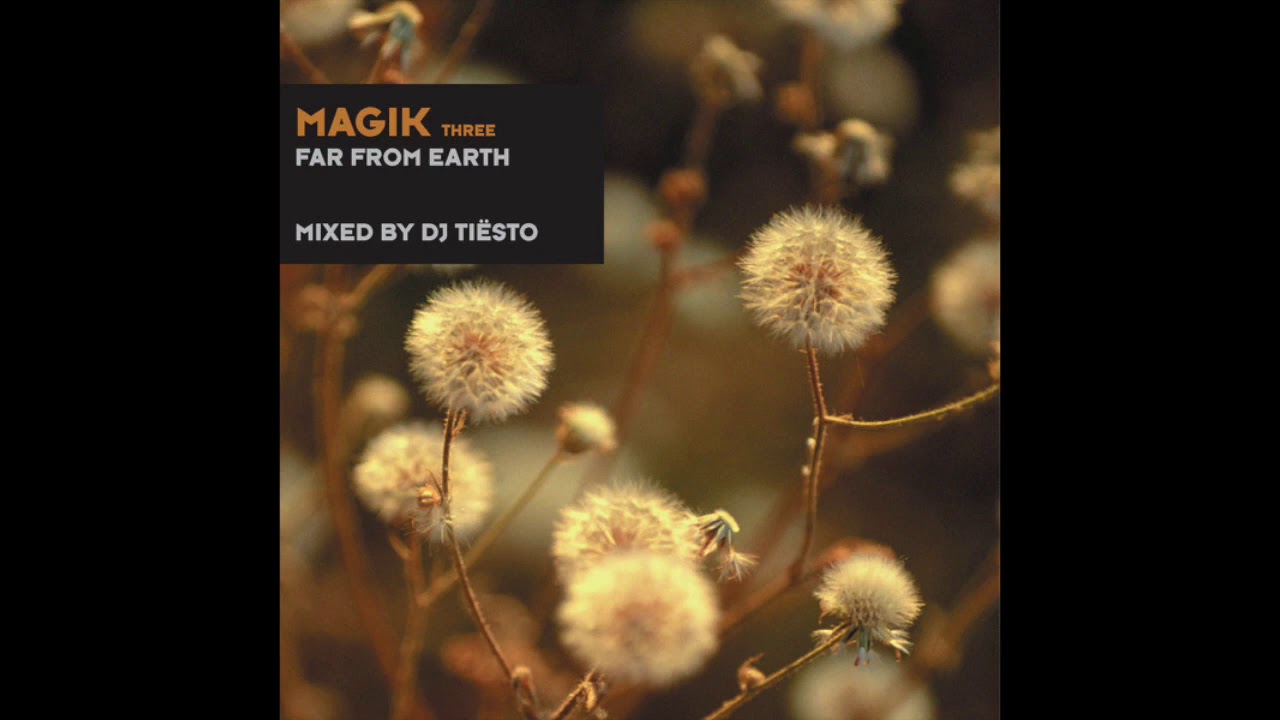 DJ TI&Euml;STO MAGIK THREE FAR FROM EARTH (1998)