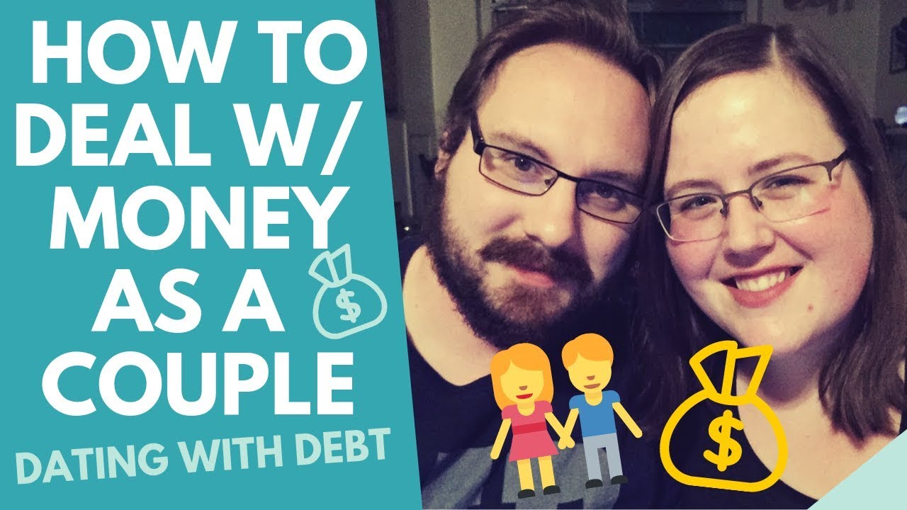 How to deal with money in relationships - Dating someone with $44k in Debt