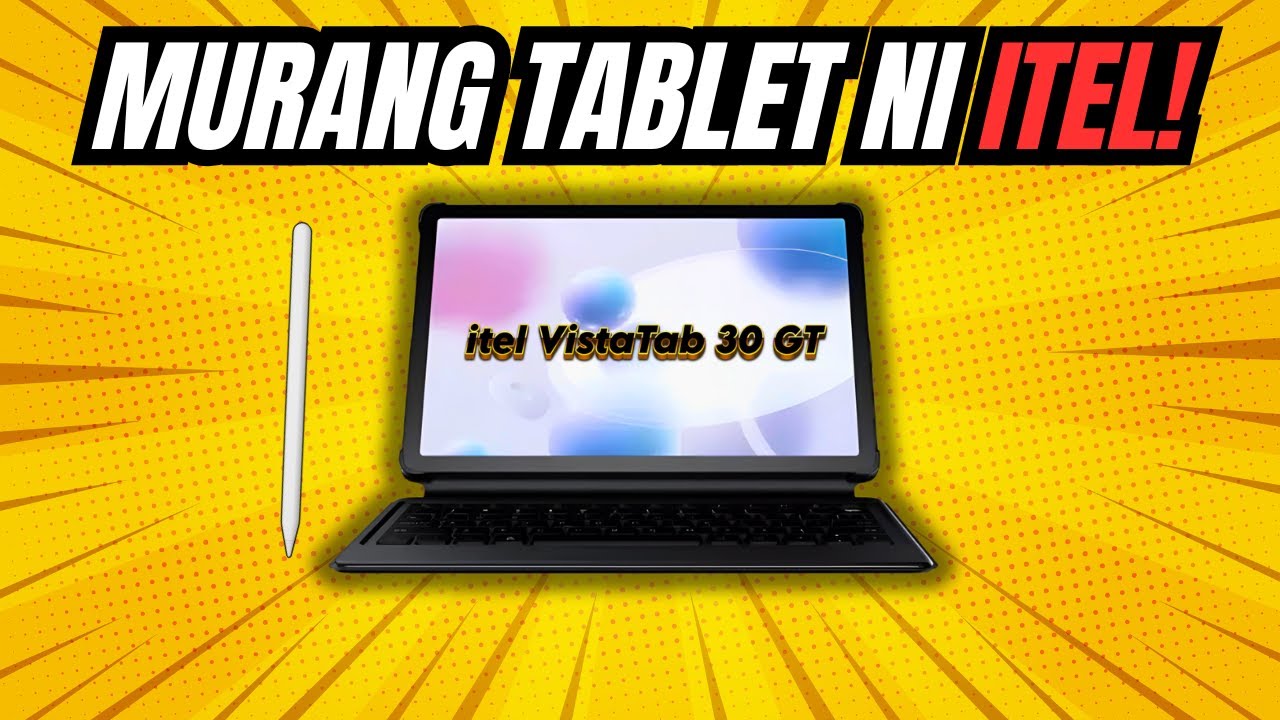 ITEL VISTATAB 30 GT | GRABENG MURA AT MY FREE KEYBOARD AT STYLUS PA!