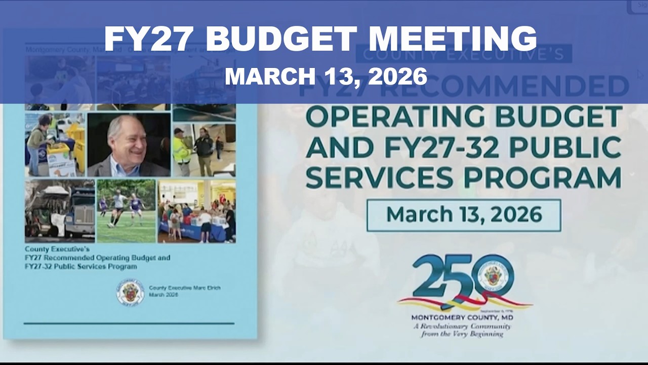 Montgomery County Maryland FY27 Recommended Operating Budget March 13, 2026