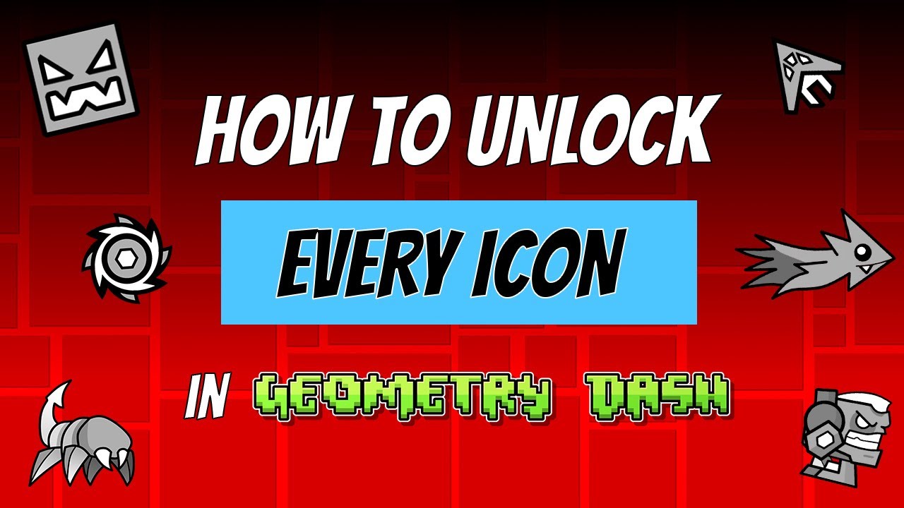 How to Unlock EVERY ICON in Geometry Dash