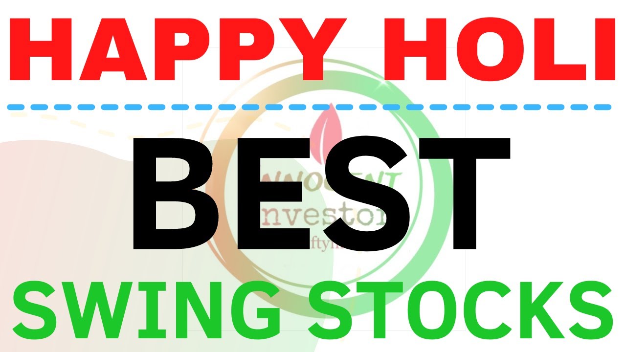 HAPPY HOLI STOCKS | BEST HOLI PICKS | SWING TRADING STOCKS | BEST STOCK FOR TRADING | HOLI PORTFOLIO