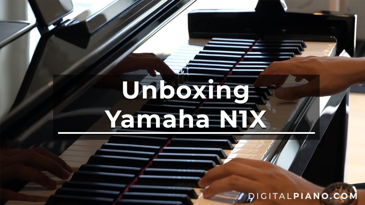 Unboxing and assembly of Yamaha N1X | Digitalpiano.com