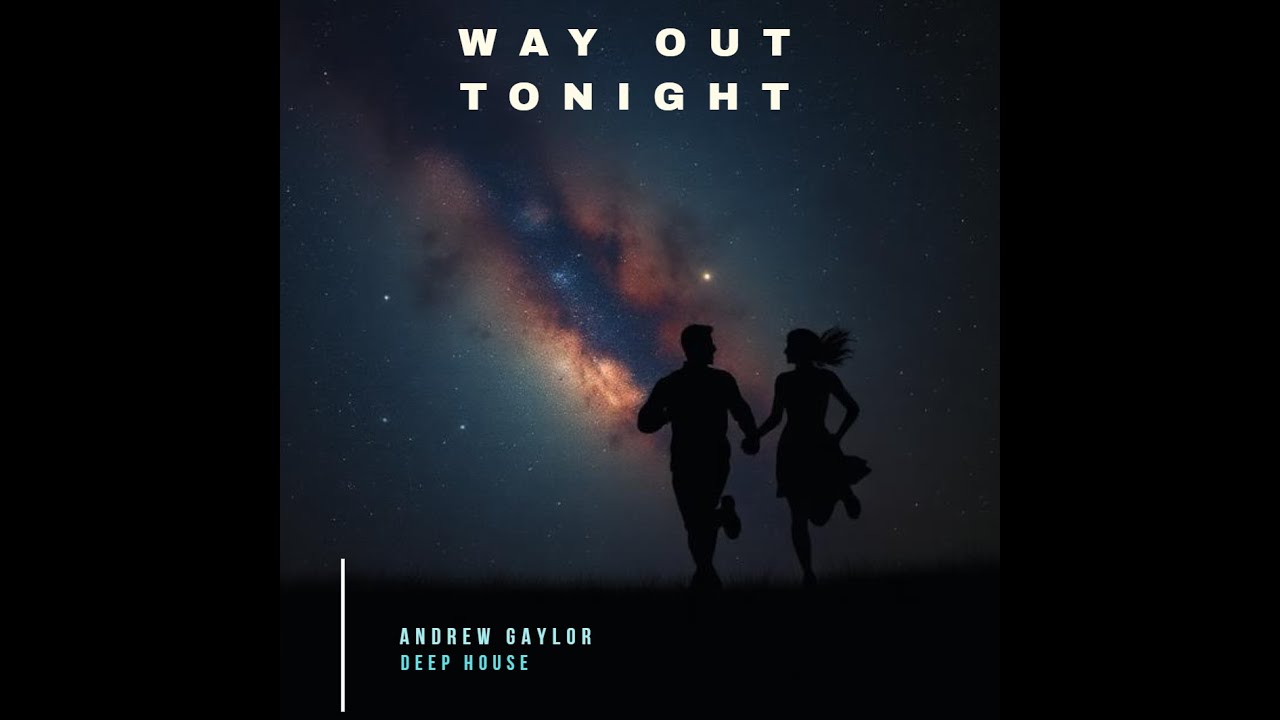 Way out tonight