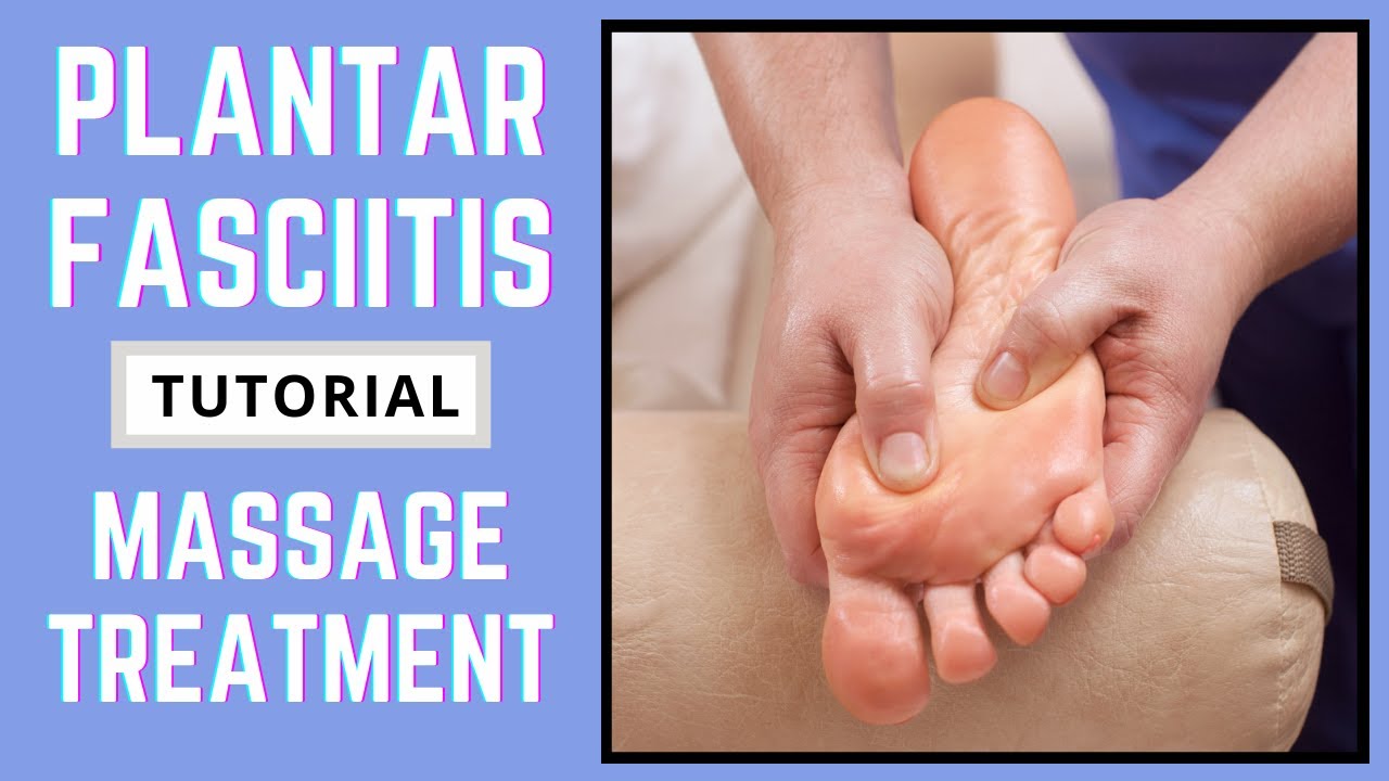 Massage Therapy - Plantar Fasciitis