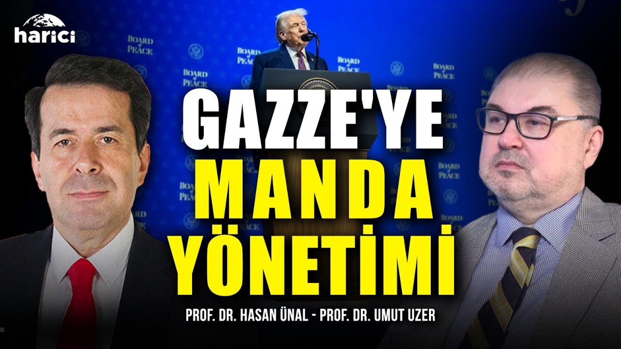 Gazze Barış Kurulu Nasıl Çalışacak? Prof. Dr. Hasan Ünal ve Prof. Dr. Umut Uzer Anlatıyor | Harici