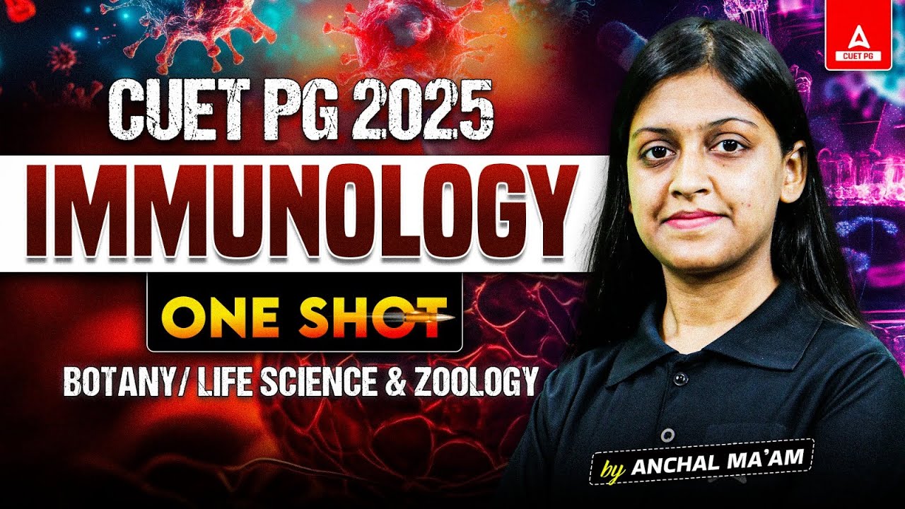 Immunology One Shot for CUET PG 2025 Life Science, Zoology and Botany