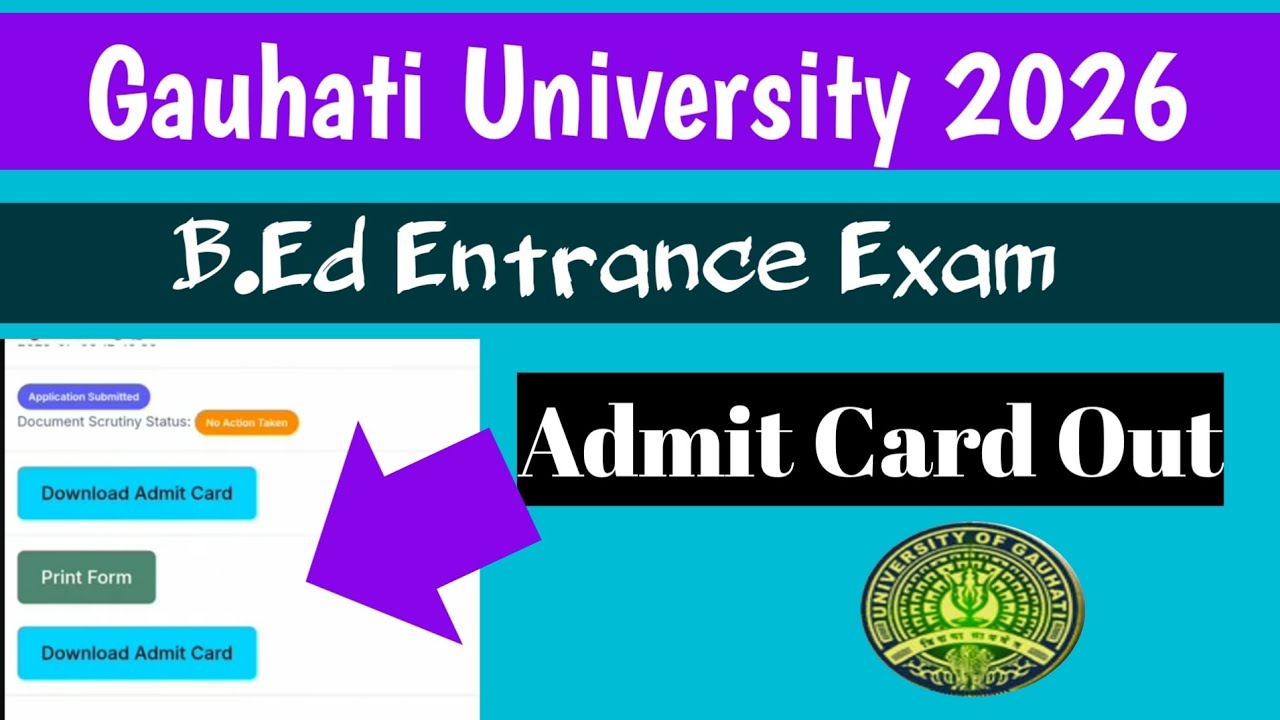 Gauhati University bed entrance admit card 2026 || how to download gubedcet entrance admit card 