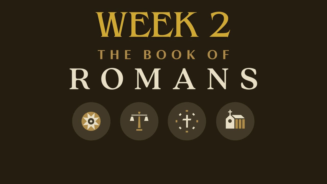 Ridge Church | The Book of Romans | Week 2